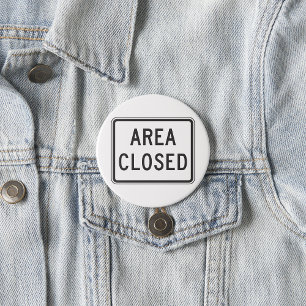 Gebied Gesloten teken Waarschuwing Beperkte zone Ronde Button 7,6 Cm