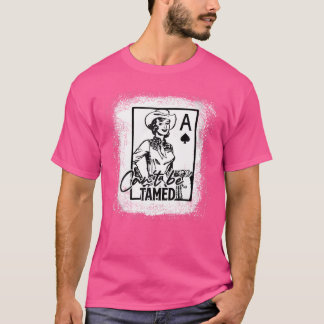 Gebleekte Westerne Cowgirl kan niet worden getemd  T-shirt