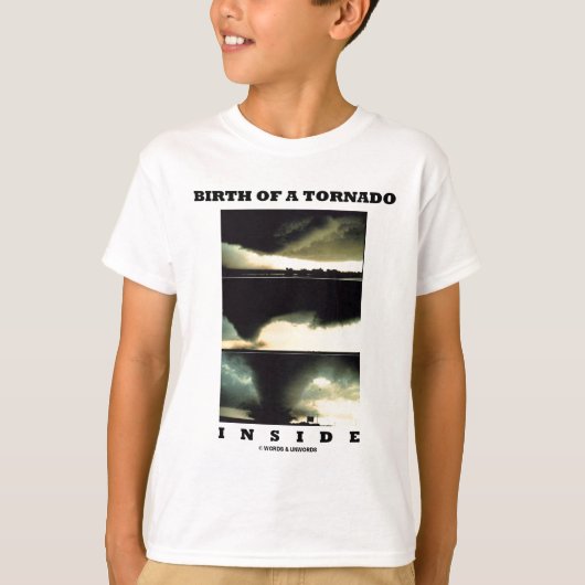 geboorte van een tornado binnenin (meteorologie) t-shirt (Voorkant)