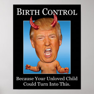 Geboortebeperking - Grappige Duivel Trump Anti-Chr Poster