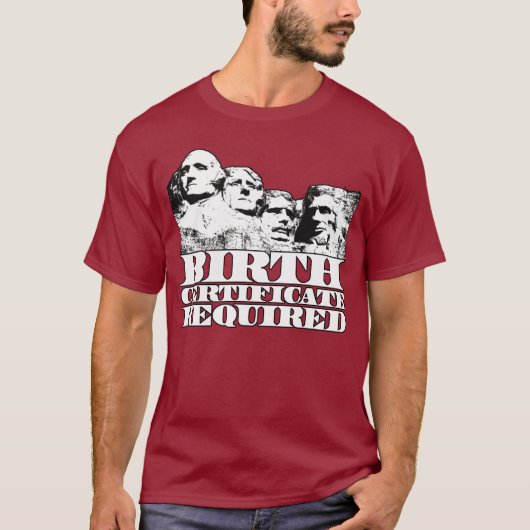 Geboortecertificaat vereist: Obama op Mt Rushmore? T-shirt (Voorkant)
