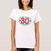 Geboortedag 30 en werkend t-shirt (Voorkant)
