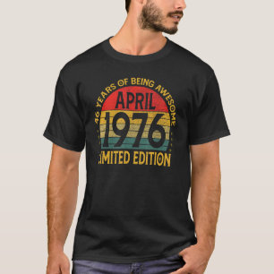 geboortedag april 1976 t-shirt