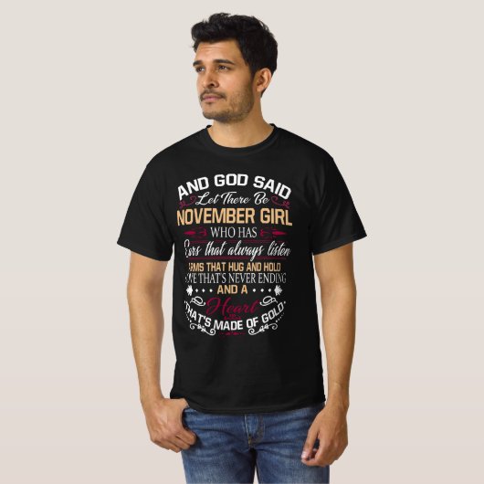 Geboortedag | En God zei dat er november een meisj T-shirt (Voorkant volledig)