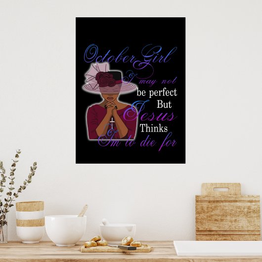 Geboortedag | Meisje van oktober I kan niet perfec Poster (Keuken)