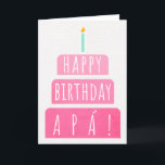Geboortedatum Kaart voor Apá<br><div class="desc">Kaart voor de geboorte van Apá. Als je je vader Apa noemt in plaats van papa, is deze verjaardagskaart perfect voor hem. (Apá betekent vader in het Spaans.) Uw apa zal ook van het gradiënt ombre roze ontwerp van deze verjaardagskaart houden met een verjaardagstaart die zegt "Gelukkige verjaardag Apá!" Maak...</div>