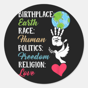 Geboorteplaats Earth Race Human Peace Freedom Shir Ronde Sticker