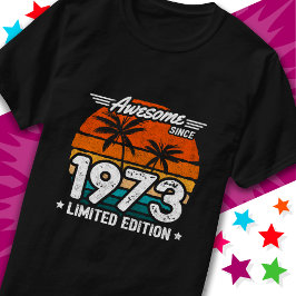 Geboren 1973 Limited Edition Retro Geweldige sinds T-shirt