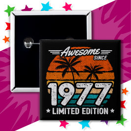 Geboren 1977 Limited Edition Retro Geweldige sinds Vierkante Button 5,1 Cm