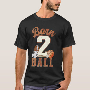 Geboren 2 Bal 2e Verjaardag Sport 2 Jaar Oud Jonge T-shirt