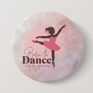 Geboren aan Dance Badge   Dance fan badge in roze Ronde Button 7,6 Cm