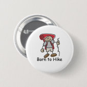 Geboren aan Hike giften. Ronde Button 5,7 Cm (Voorkant /achterkant)