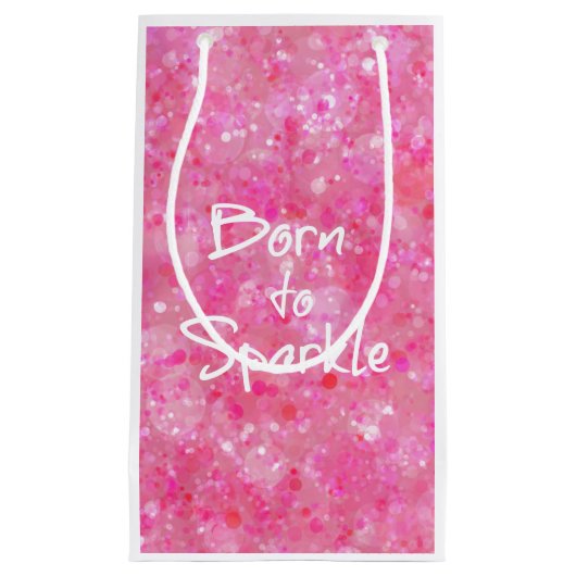 Geboren aan Sparkle Quote Klein Cadeauzakje (Voorkant)