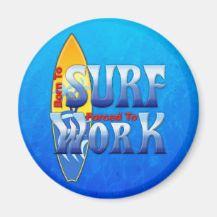 Geboren aan Surf gedwongen te werken Magneet