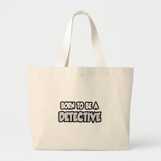 Geboren als detective grote tote bag (Voorkant)