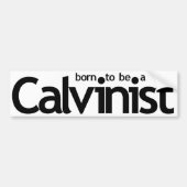 Geboren als een Calvinistische bumpersticker (Voorkant)