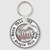 Geboren als een Dude sleutelhanger (Voorkant)