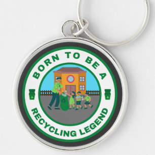 Geboren als een legende voor recycling sleutelhanger
