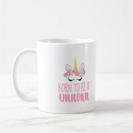 Geboren als een Unicorn Magical Fantasy Koffiemok