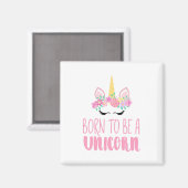 Geboren als een Unicorn Magical Fantasy Magneet (Voorkant / Achterkant)