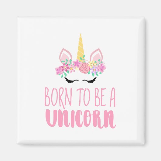 Geboren als een Unicorn Magical Fantasy Magneet (Voorkant)
