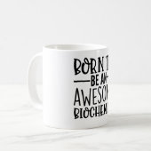 Geboren als Geweldige biochemicus Koffiemok (Voorkant links)