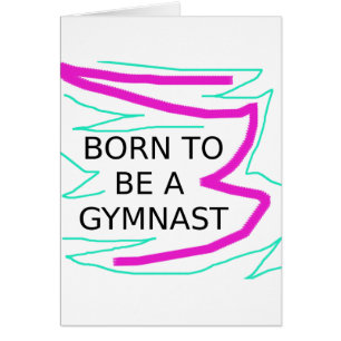 Geboren als Gymnast
