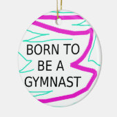 Geboren als Gymnast Keramisch Ornament (Links)
