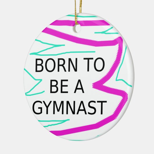Geboren als Gymnast Keramisch Ornament (Links)