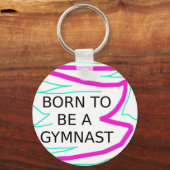 Geboren als Gymnast Sleutelhanger (Voorkant)