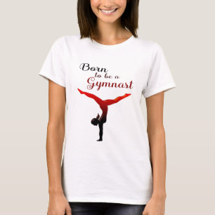 Geboren als Gymnast T-shirt