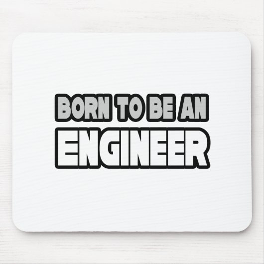Geboren als ingenieur muismat (Voorkant)
