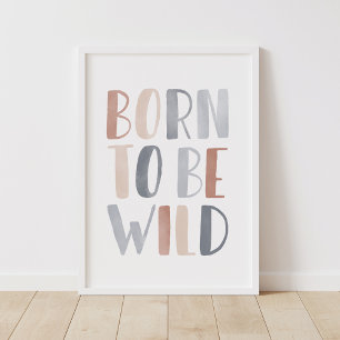 Geboren als Wild Boho Kinder Room Decor Poster
