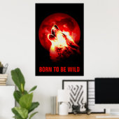 Geboren als Wild Motivatie Wolf Howling Moon Red Poster (Thuiskantoor)