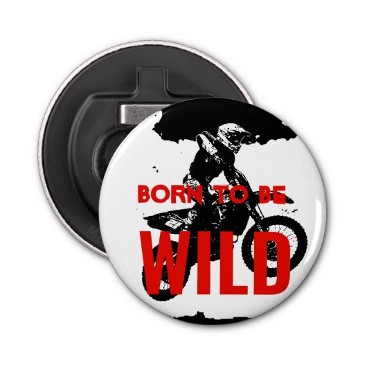 Geboren als Wild Motocross Motorcycle Sport Button Flesopener (Voorkant)