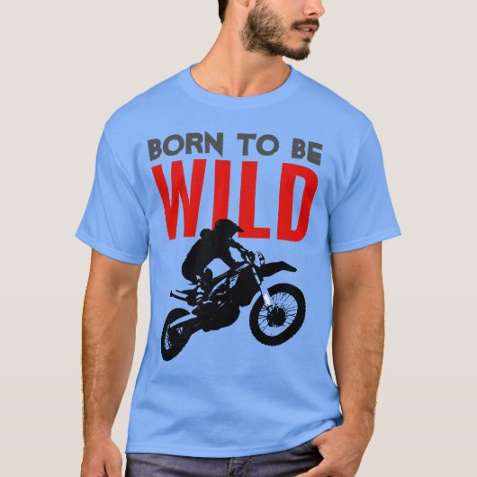 Geboren als Wild Motocross Motorcycle Sport T-shirt (Voorkant)