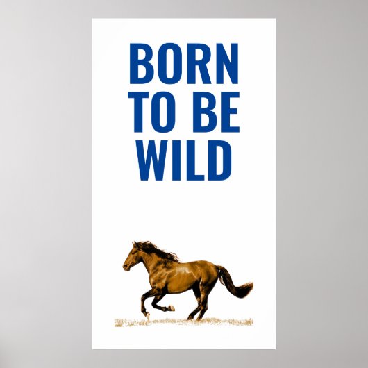 Geboren als Wild Running Horse Inspirerend Quote Poster (Voorkant)