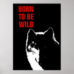 Geboren als Wilde Motivatie Wolf Pop Art Poster<br><div class="desc">Digitaal kunstwerk - Howling Wolf Computer Animal Art - College Pop Art - Wild Big Animals Computer Afbeeldingen</div>