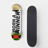 GEBOREN ALS WINNAAR Skateboard (Voorkant)