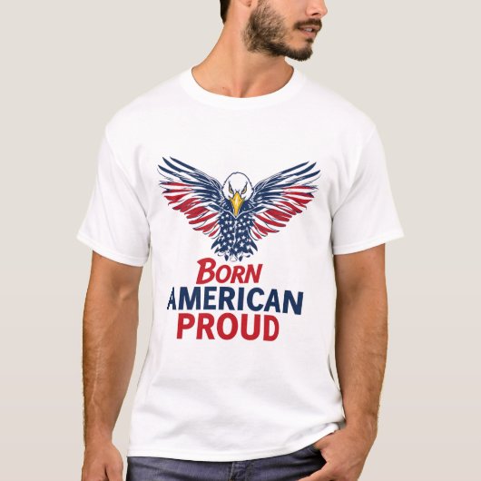 Geboren Amerika Trots Patriotistisch Adelaar Ameri T-shirt (Voorkant)