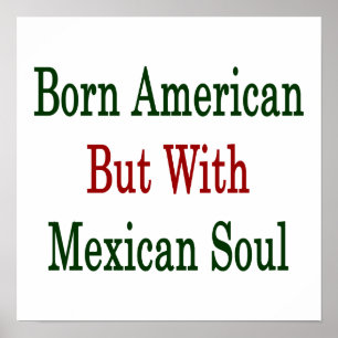 Geboren Amerikaans maar met Mexicaanse sol Poster
