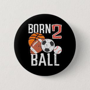 Geboren Basketbal Voetbal 2e Verjaardag Peuter Jon Ronde Button 5,7 Cm