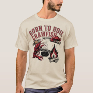 Geboren bij Boil Crawfish   Grappige langoesten T-shirt