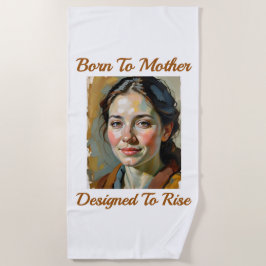 Geboren bij Mother Quote Beach Towel Strandlaken