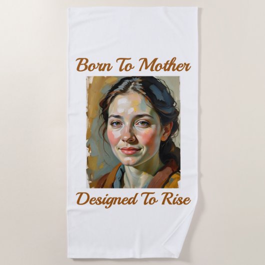 Geboren bij Mother Quote Beach Towel Strandlaken (Voorkant)