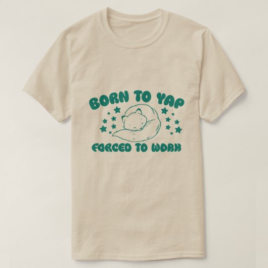 Geboren bij Yap gedwongen om te werken T-shirt (Design voorkant)