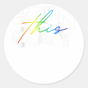 Geboren Deze Gay Grappige LGBTQ Pride Rainbow Lesb Ronde Sticker