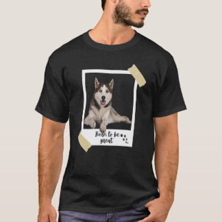 Geboren deze geweldige, schattige Siberische Husky T-shirt