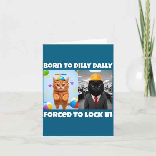 Geboren Dilly Dally Geforceerd Slotontwerp Kaart (Voorkant)