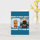 Geboren Dilly Dally Geforceerd Slotontwerp Kaart (Gele Bloem)